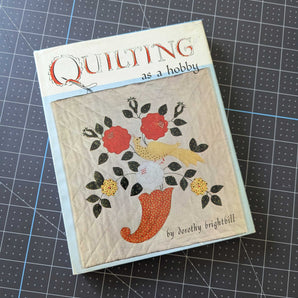 Quilting as a Hobby by Dorothy Brightbill (1963)