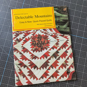 Delectable Mountains: Easy & New Quick-Pieced Quilts (1990)