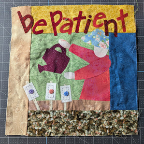 Be Patient - Handmade Fused Ready-to-Stitch Quilt Square