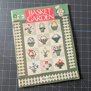 Basket Garden Quilts by Mary Hickey (1989)