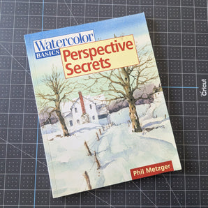 Watercolor Basics: Perspective Secrets by Phil Metzger