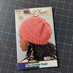 in all Caps! 6 Crochet Designs Booklet - Leisure Arts