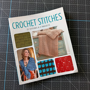 Crochet Stitches: 22 Stitches & 5 Projects - Leisure Arts Booklet