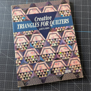 Creative Triangles for Quilters by Janet B. Elwin (1995)